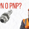 Sensor NPN o PNP