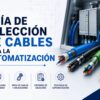 Guía de selección de cables para la automatización