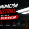 Iluminación industrial y cumplimiento de la NOM